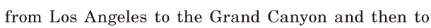 from <span class='nw'>Los</span>  <span class='nw'>Angeles</span> / to the <span class='nw'>Grand</span>  <span class='nw'>Canyon</span> / and then to 