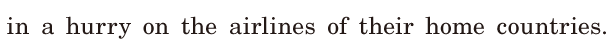 in a hurry / on the <span class='nw'>airlines</span> of their home countries. / 
