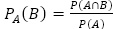 P_A (B)=P(A∩B)/P(A)