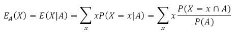 E_A (X)=E(X|A)=∑_x▒xP(X=x|A) =∑_x▒x  P(X=x∩A)/P(A)