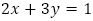 2x+3y=1