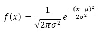 f(x)=1/√(2πσ^2 ) e^((-(x-μ)^2)/(2σ^2 ))