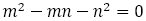 m^2-mn-n^2=0