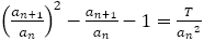 (a_(n+1)/a_n )^2-a_(n+1)/a_n-1=T/〖a_n〗^2