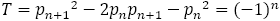 T=〖p_(n+1)〗^2-2p_n p_(n+1)-〖p_n〗^2=(-1)^n