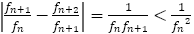 |f_(n+1)/f_n-f_(n+2)/f_(n+1)|=1/(f_n f_(n+1) )<1/〖f_n〗^2