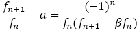 f_(n+1)/f_n -a=(-1)^n/(f_n (f_(n+1)-〖βf〗_n ) )